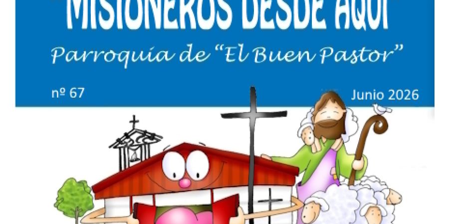 BOLETÍN “MISIONEROS DESDE AQUÍ” N.º 67